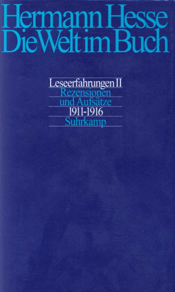 Leseerfahrungen II. Rezensionen und Aufsätze aus den Jahren 1911-1916