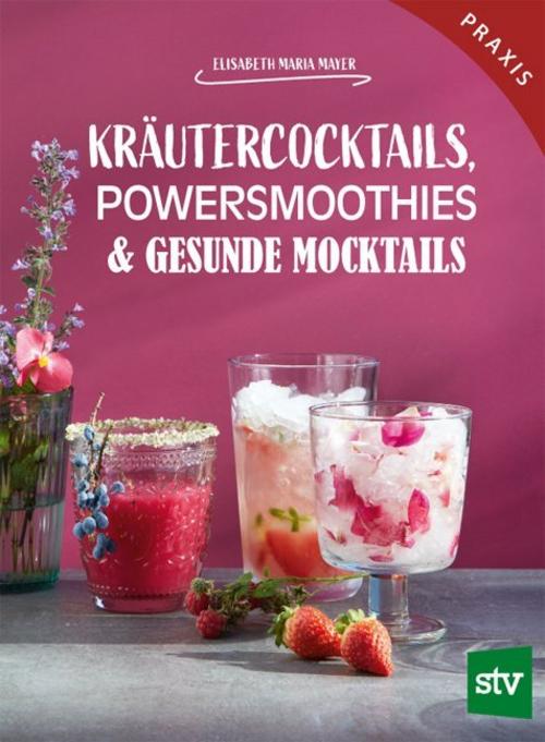 Buchcover: Kräutercocktails, Powersmoothies & gesunde Mocktails