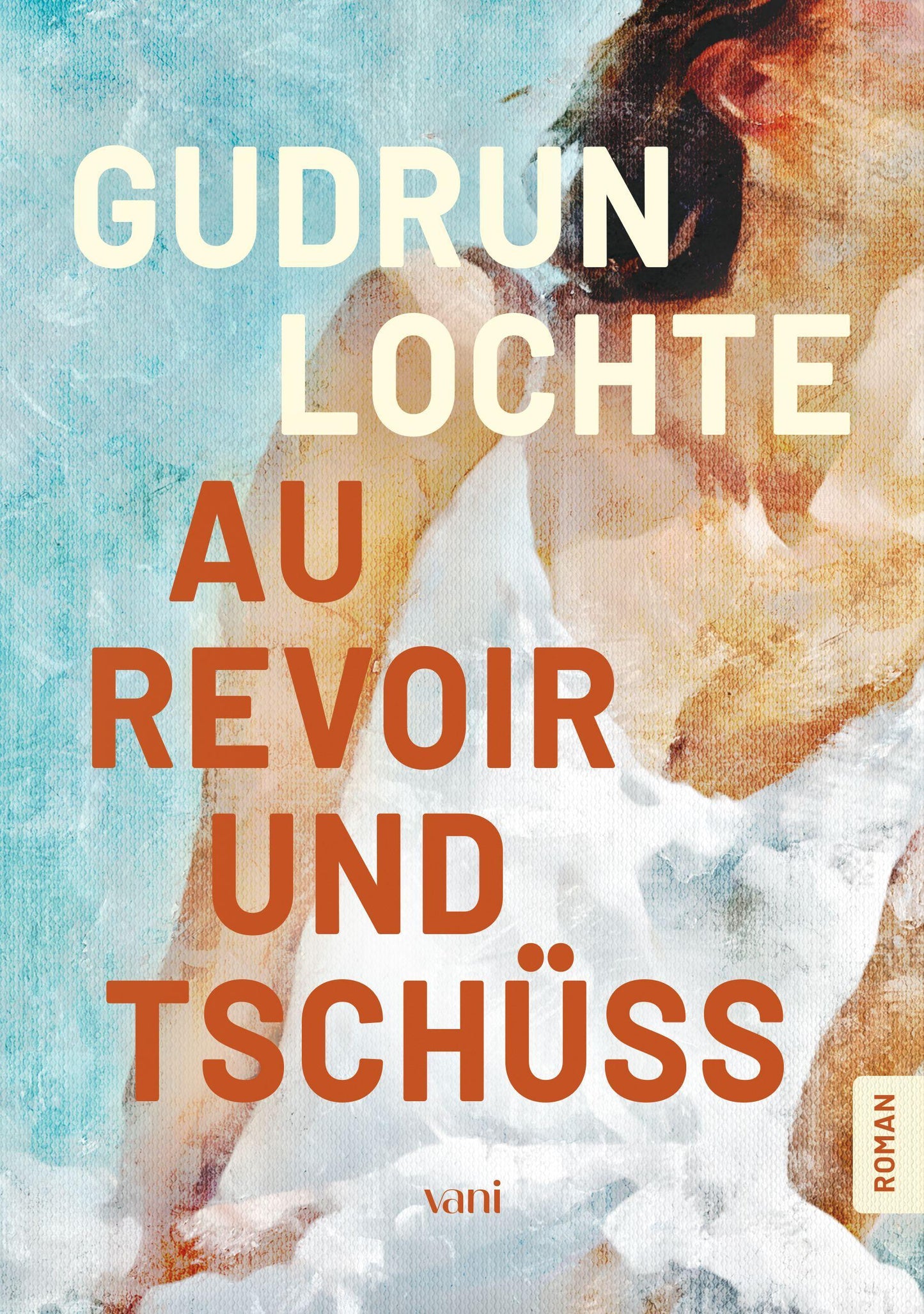 Au revoir und tschüss