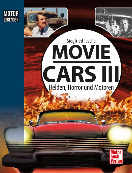 Movie Cars 3 Helden, Horror und Motoren. Mit Porträts von George Lucas, Clint Eastwood, Sir Peter Ustinov und Peter Sellers: Das besondere Buch für Kino-, Film- und Auto-Fans (Motorlegenden)
