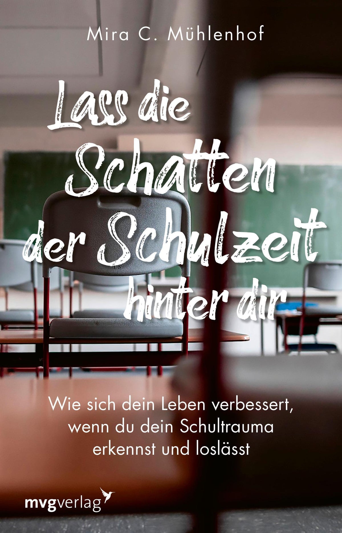 Buchcover: Lass die Schatten der Schulzeit hinter dir