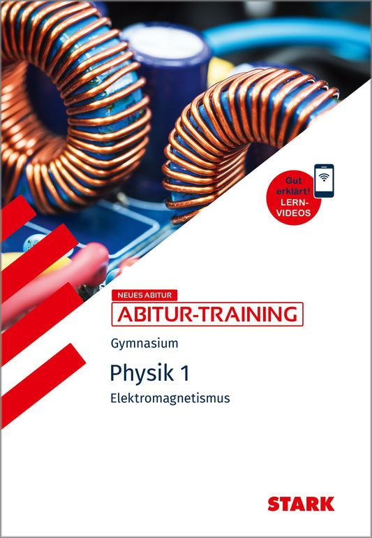 STARK Physik 1 - Abitur-Training - Elektromagnetismus