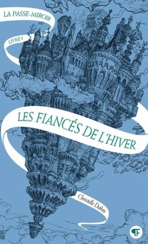 La Passe-Miroir - Les Fiancés de l'hiver