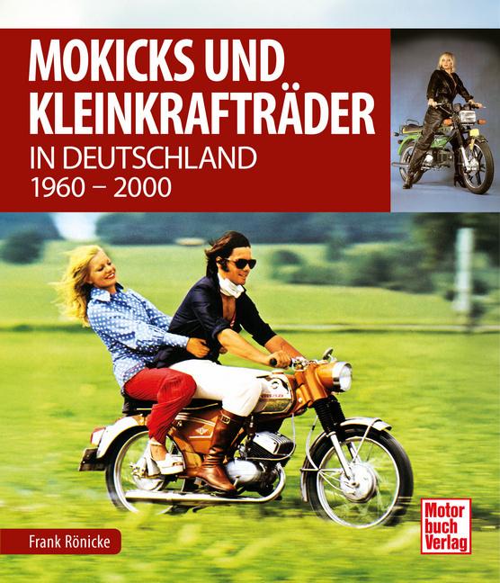 Mokicks und Kleinkrafträder in Deutschland: 1960 - 2000