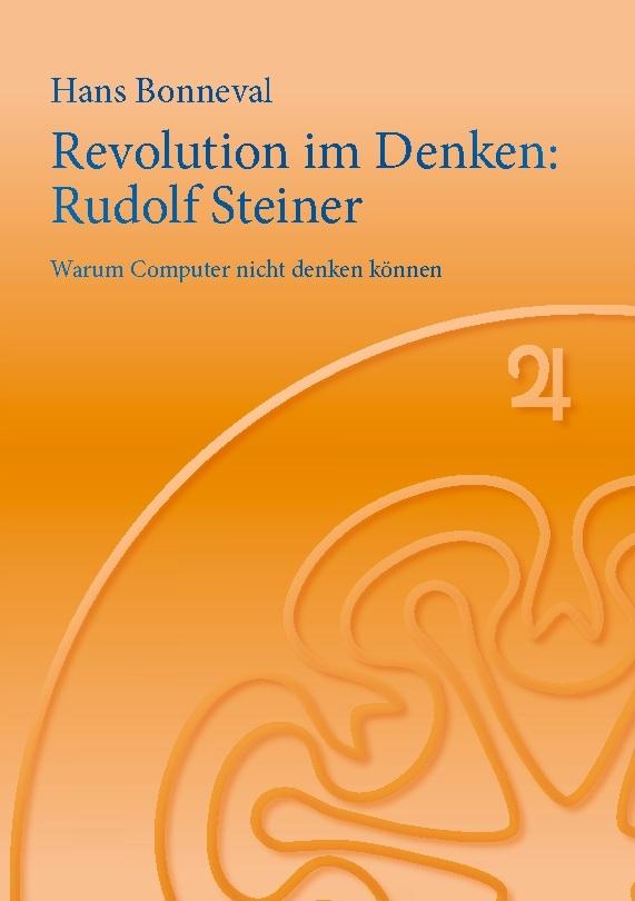 Revolution im Denken: Rudolf Steiner