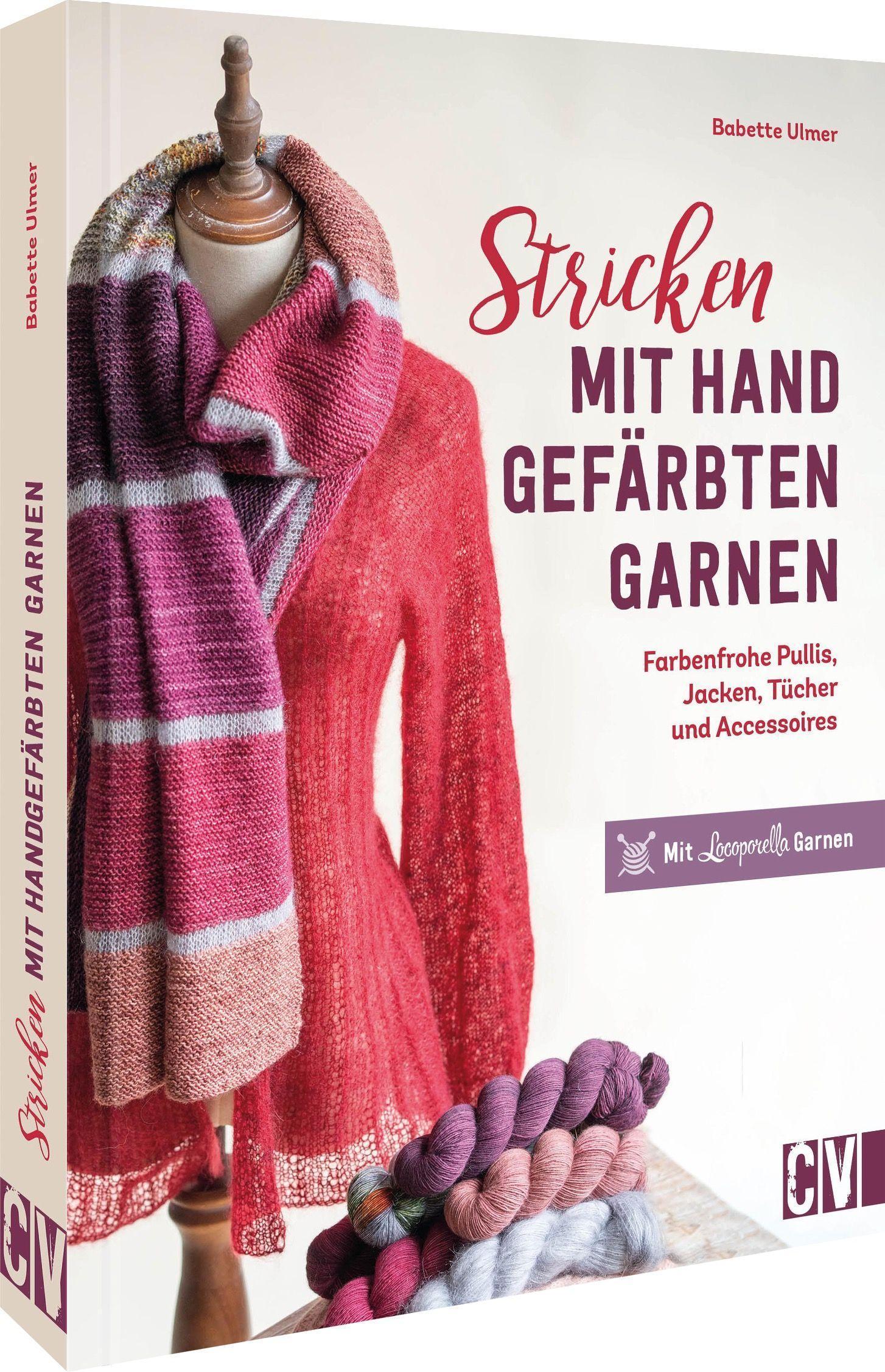 Buchcover: Stricken mit handgefärbten Garnen