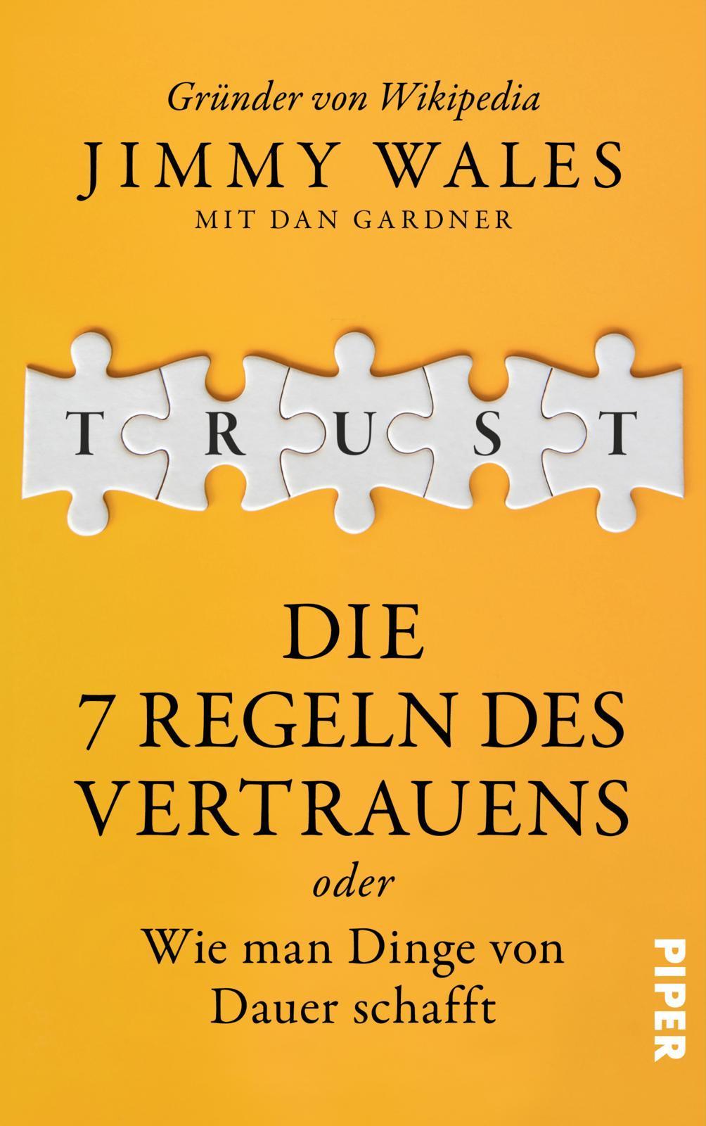 TRUST: Die 7 Regeln des Vertrauens oder wie man Dinge von Dauer schafft | Der Wikipedia-Gründer über die Prinzipien seines Erfolgs