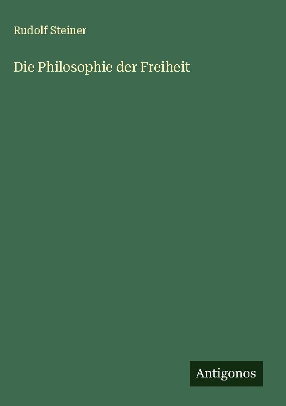 Die Philosophie der Freiheit