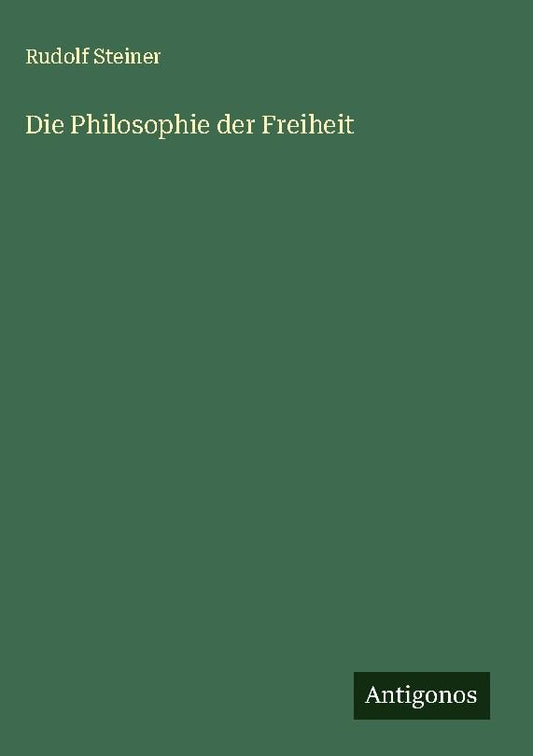Die Philosophie der Freiheit