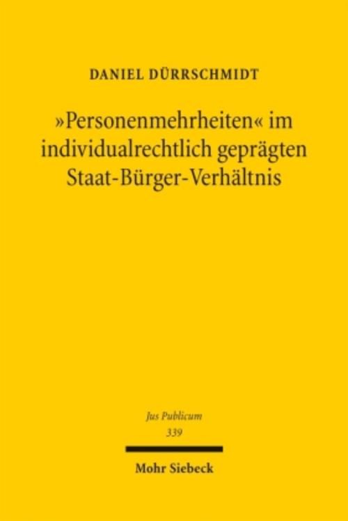 \"Personenmehrheiten\" im individualrechtlich geprägten Staat-Bürger-Verhältnis