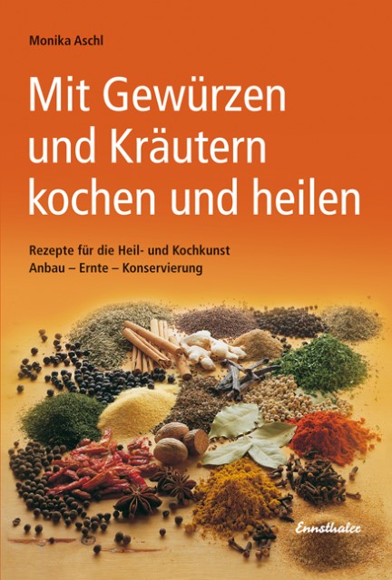 Buchcover: Mit Gewürzen und Kräutern kochen und heilen