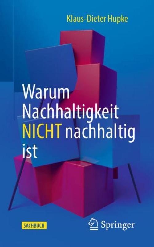 Buchcover: Warum Nachhaltigkeit nicht nachhaltig ist