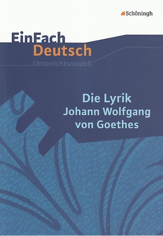 Die Lyrik Johann Wolfgang von Goethes