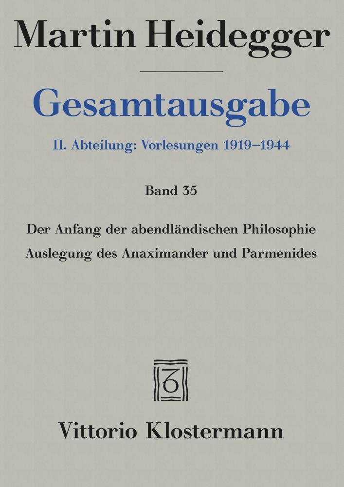 Gesamtausgabe. 4 Abteilungen / Der Anfang der abendländischen Philosophie