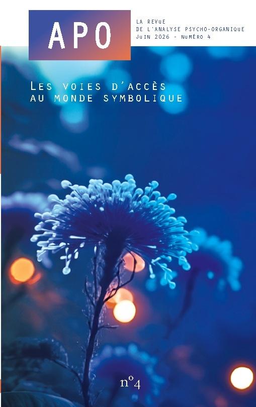 APO. La revue de l'Analyse Psycho-Organique Juin 2026 - Numéro 4