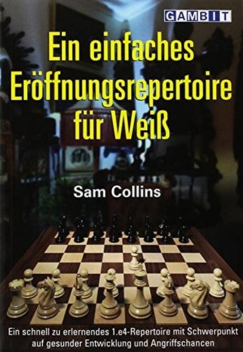 Ein einfaches Eröffnungsrepertoire für Weiß