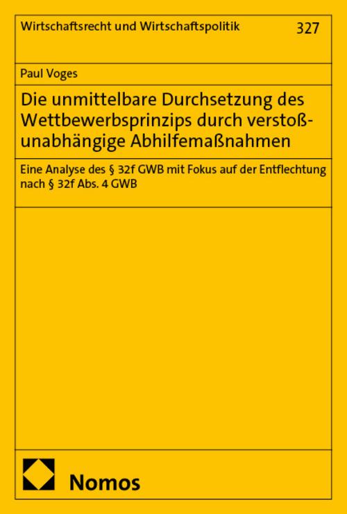 Die unmittelbare Durchsetzung des Wettbewerbsprinzips durch verstoßunabhängige Abhilfemaßnahmen