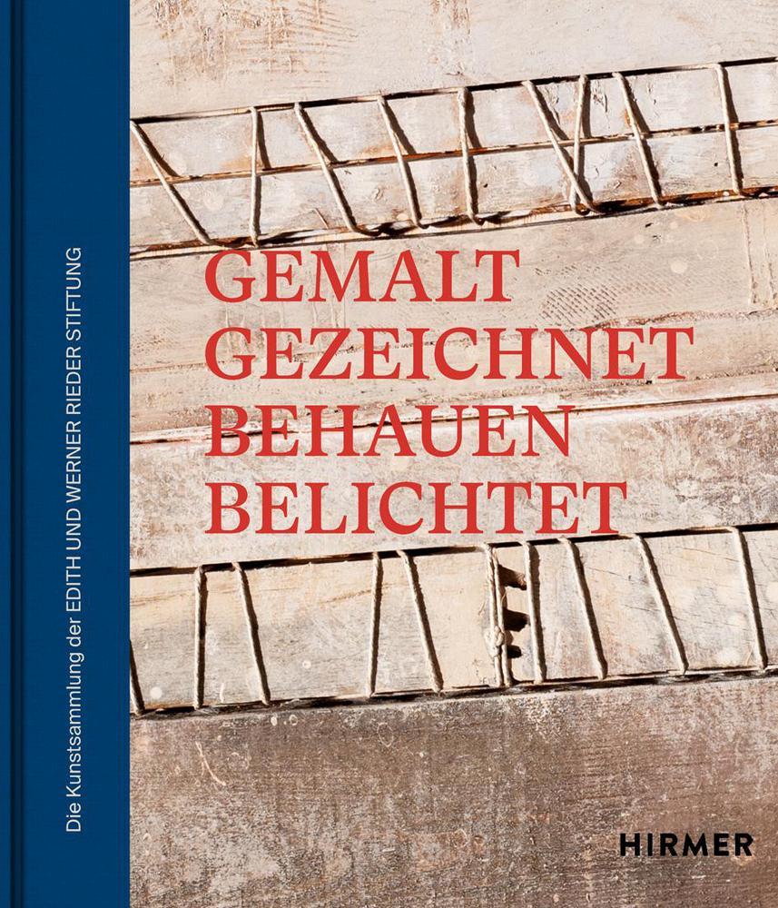 Die Kunstsammlung der Edith und Werner Rieder Stiftung