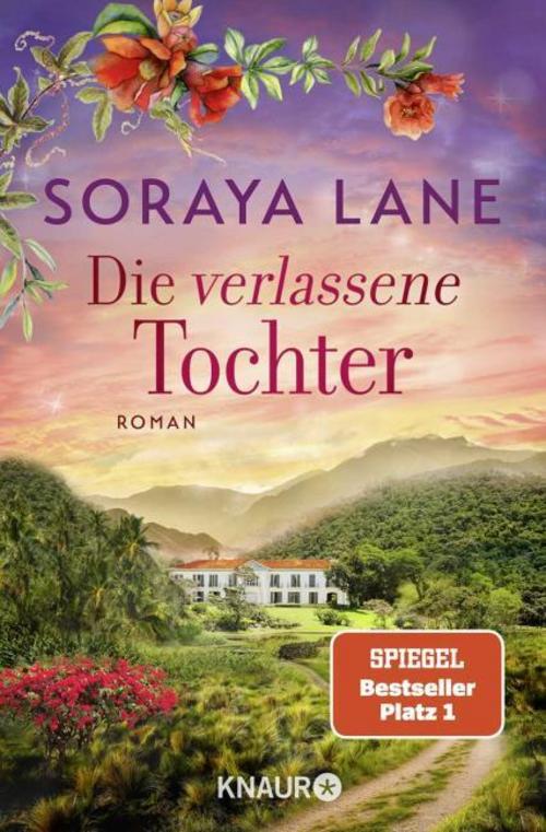 Lane, Soraya/Die verlassene Tochter