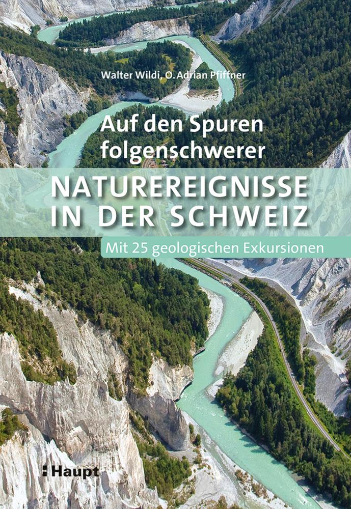 Buchcover: Auf den Spuren folgenschwerer Naturereignisse in der Schweiz