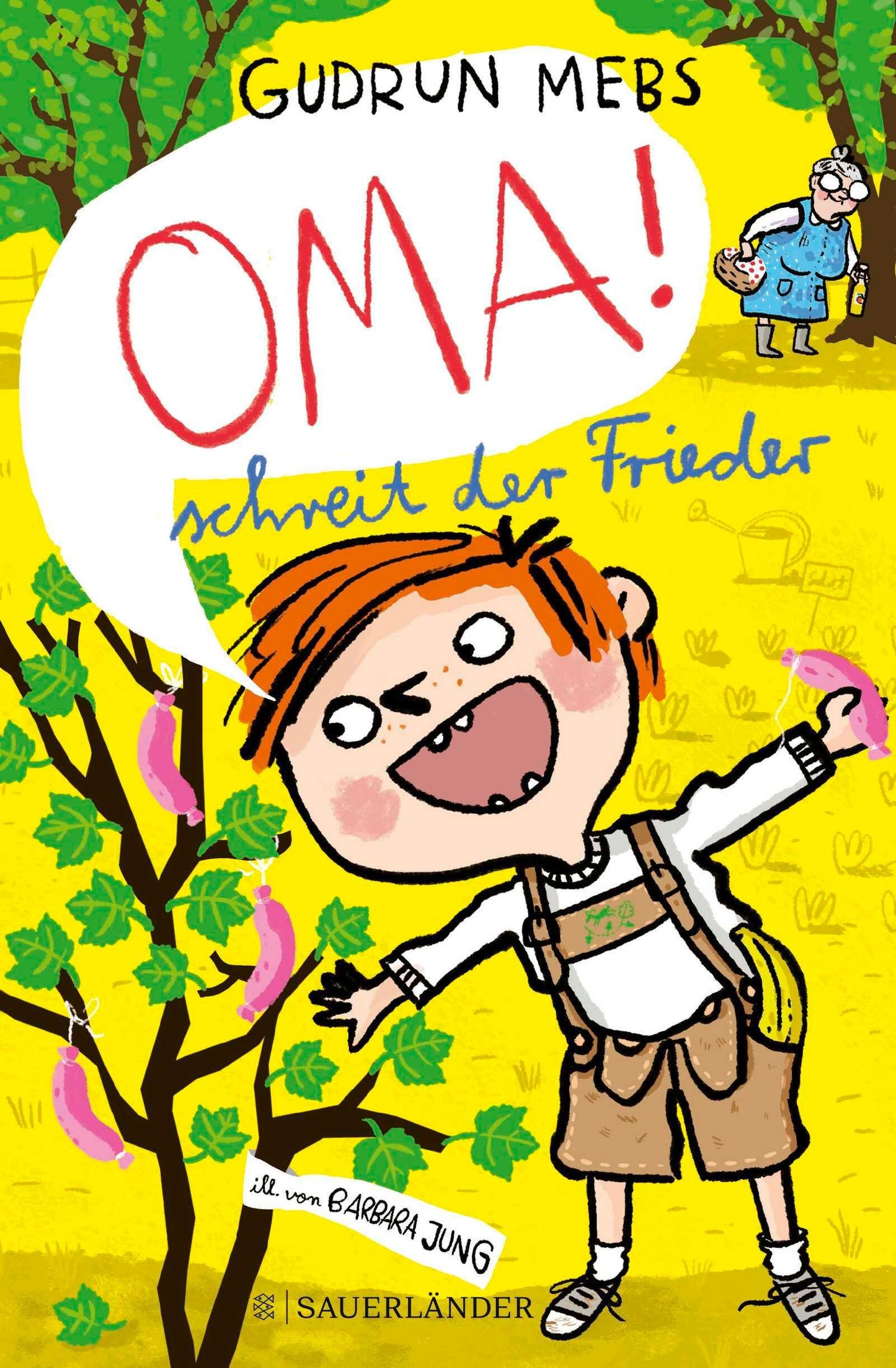 'Oma!', schreit der Frieder
