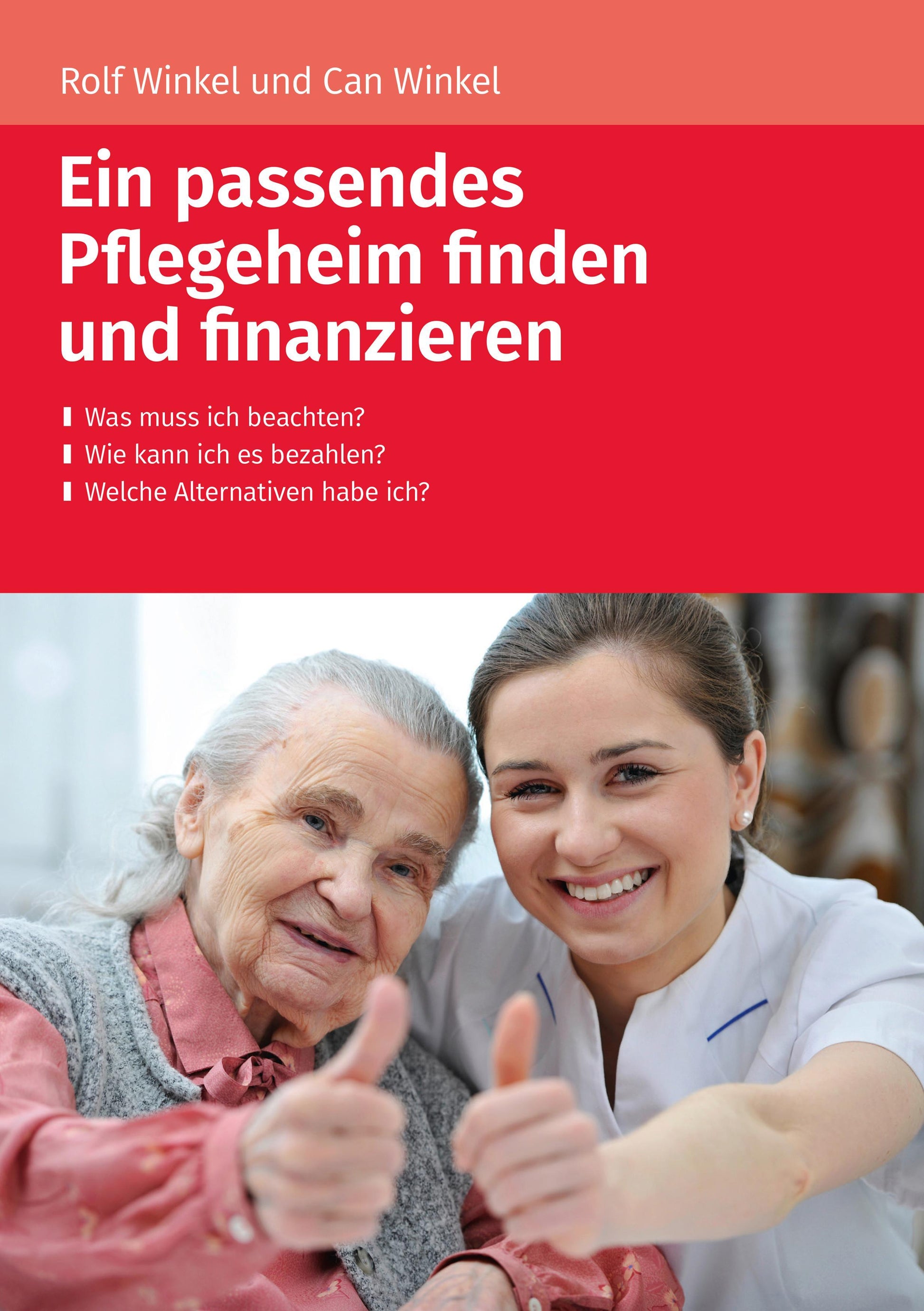 Buchcover: Ein passendes Pflegeheim finden und finanzieren