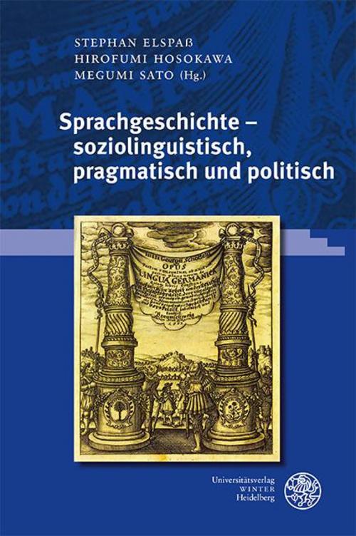 Sprachgeschichte - soziolinguistisch, pragmatisch und politisch
