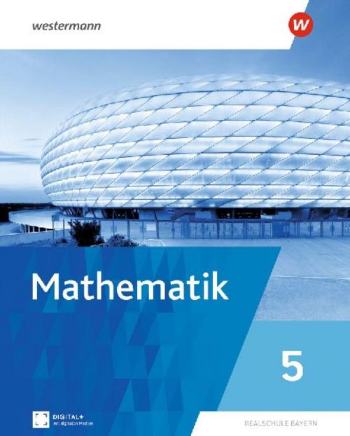 Mathematik 5. Schulbuch. Für Realschulen in Bayern