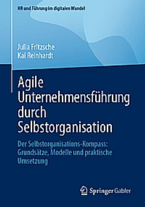 Agile Unternehmensführung durch Selbstorganisation