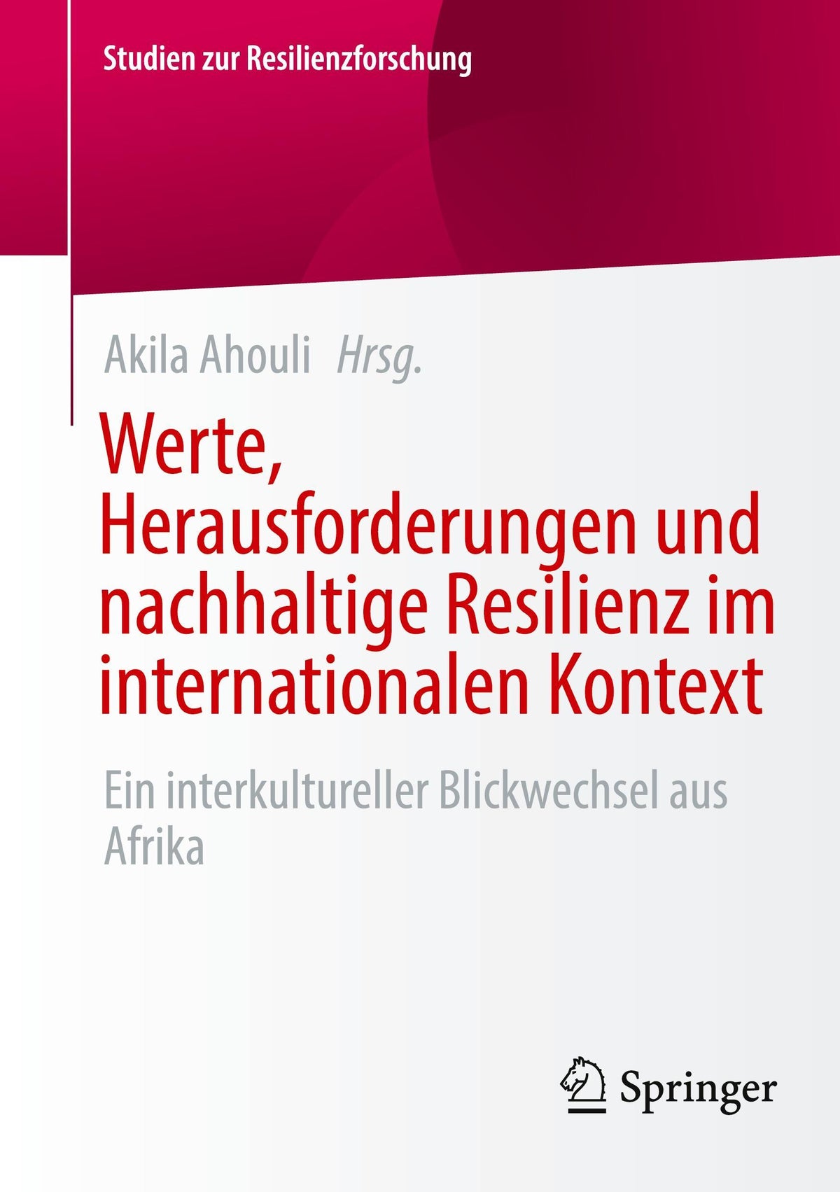 Werte, Herausforderungen und nachhaltige Resilienz im internationalen Kontext