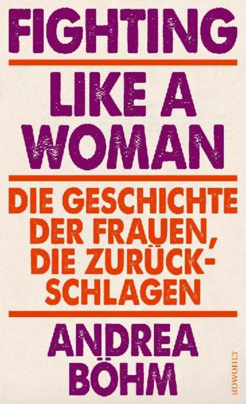 Fighting Like a Woman: Die Geschichte der Frauen, die zurückschlagen