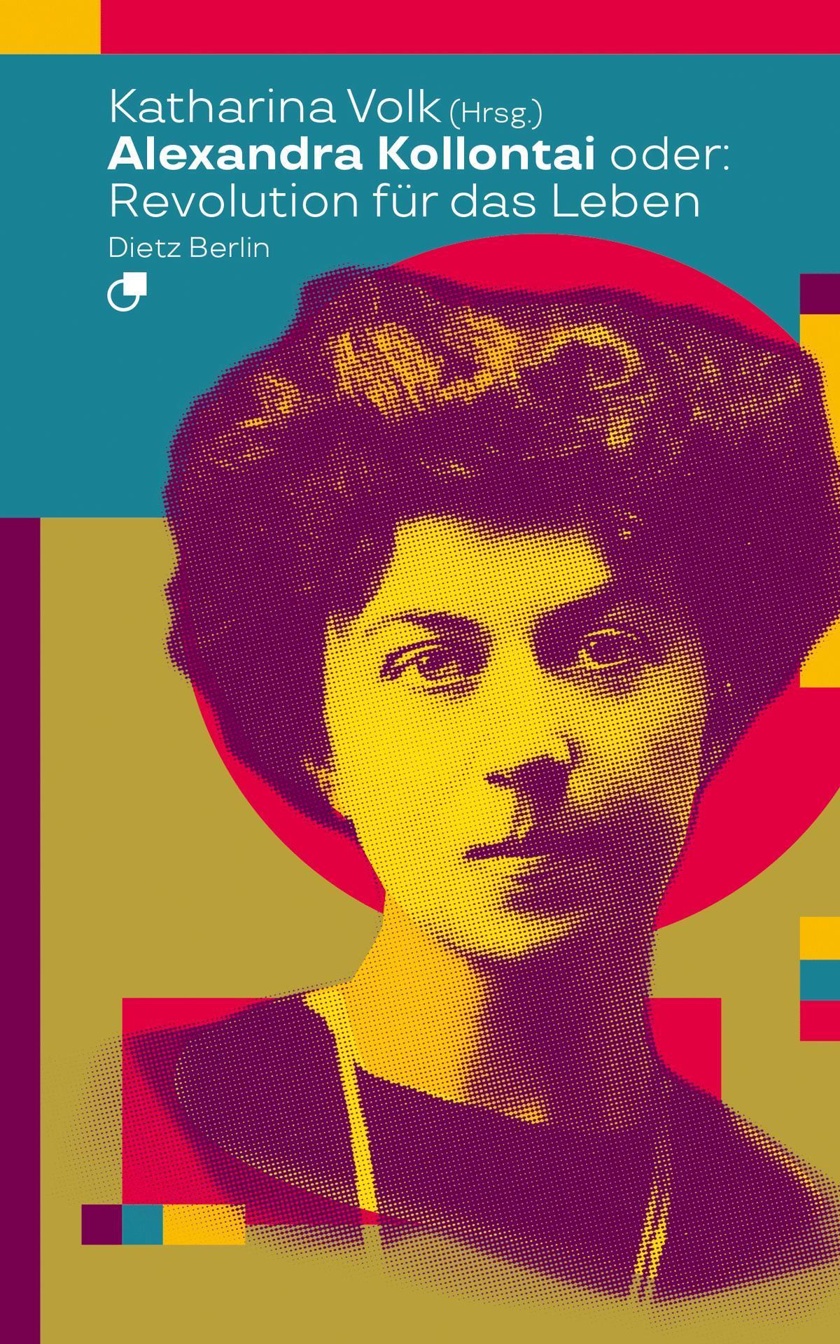Buchcover: Alexandra Kollontai oder: Revolution für das Leben