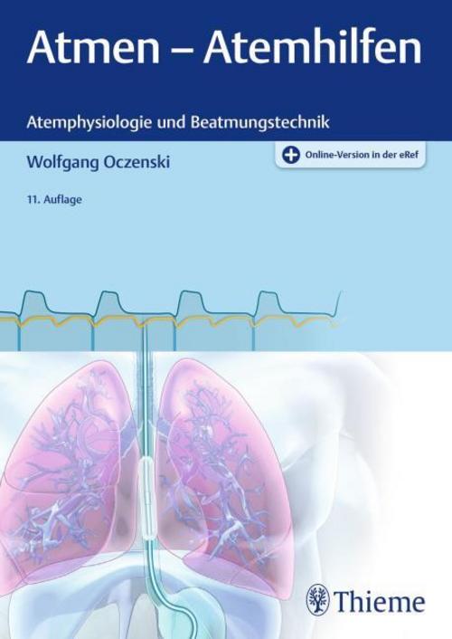 Atmen - Atemhilfen: Atemphysiologie und Beatmungstechnik