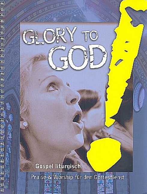 Glory to God! Gospel liturgisch.