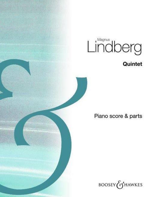 Lindberg: Quintet for Oboe, Clarinet (B-Flat), F Horn, Bassoon, Piano Score and Parts