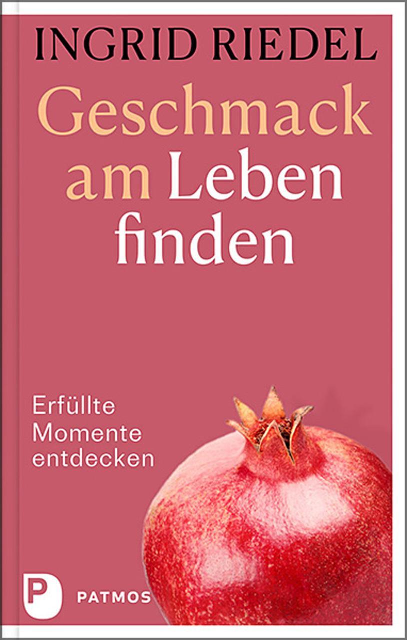 Buchcover: Geschmack am Leben finden