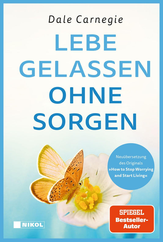Carnegie, Dale/Lebe gelassen ohne Sorgen