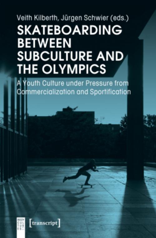 Buchcover: Skateboarding Between Subculture and the Olympics