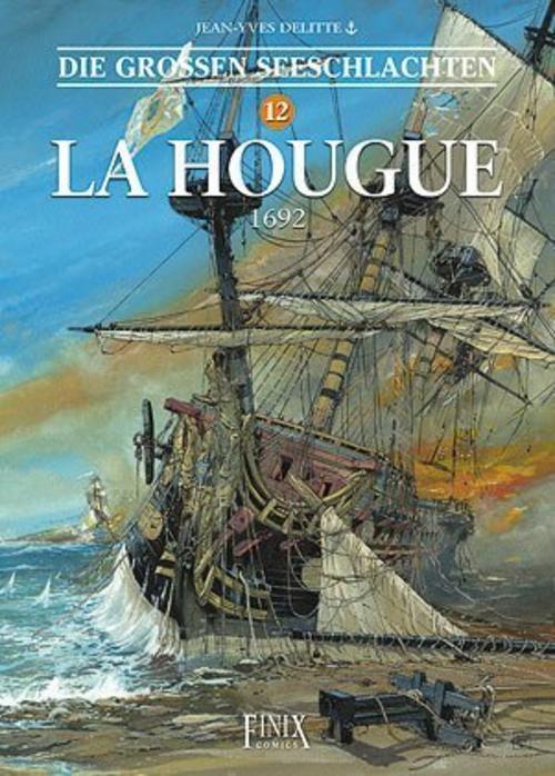Die Großen Seeschlachten 12 - La Hougue 1692