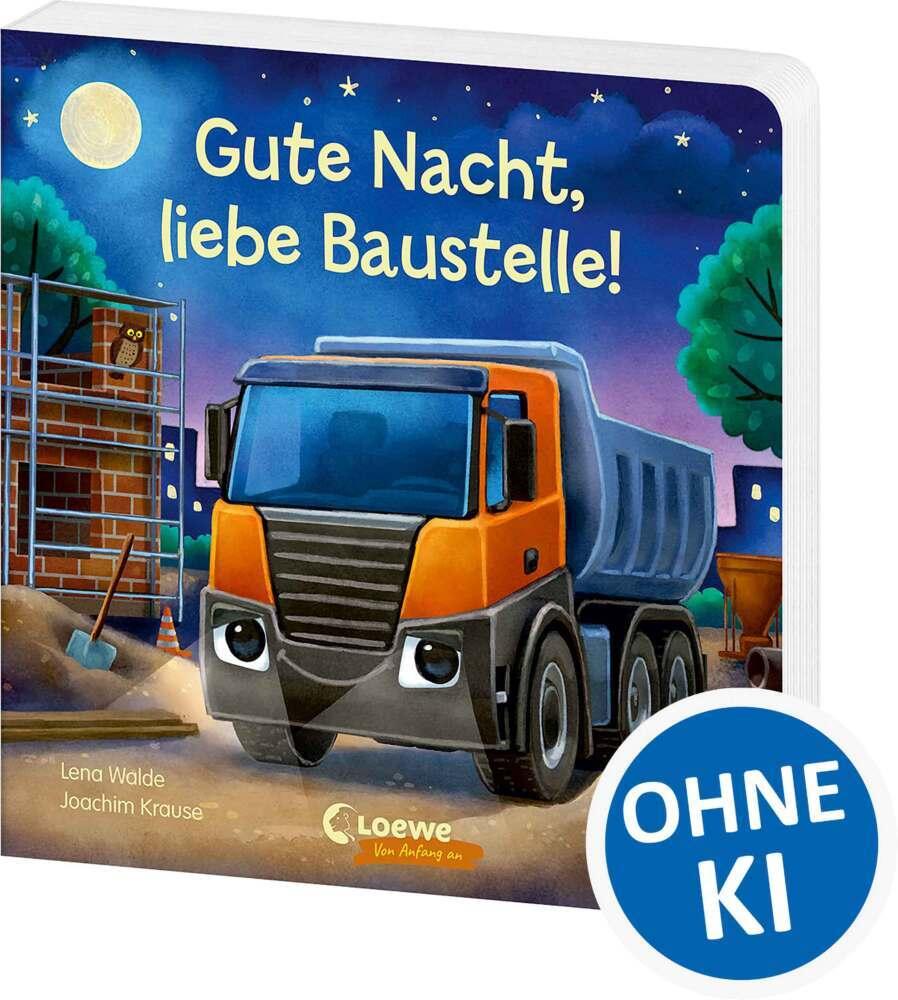 Walde, Lena/Gute Nacht, liebe Baustelle!
