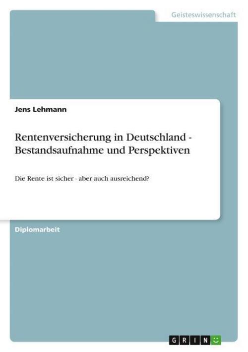 Rentenversicherung in Deutschland - Bestandsaufnahme und Perspektiven