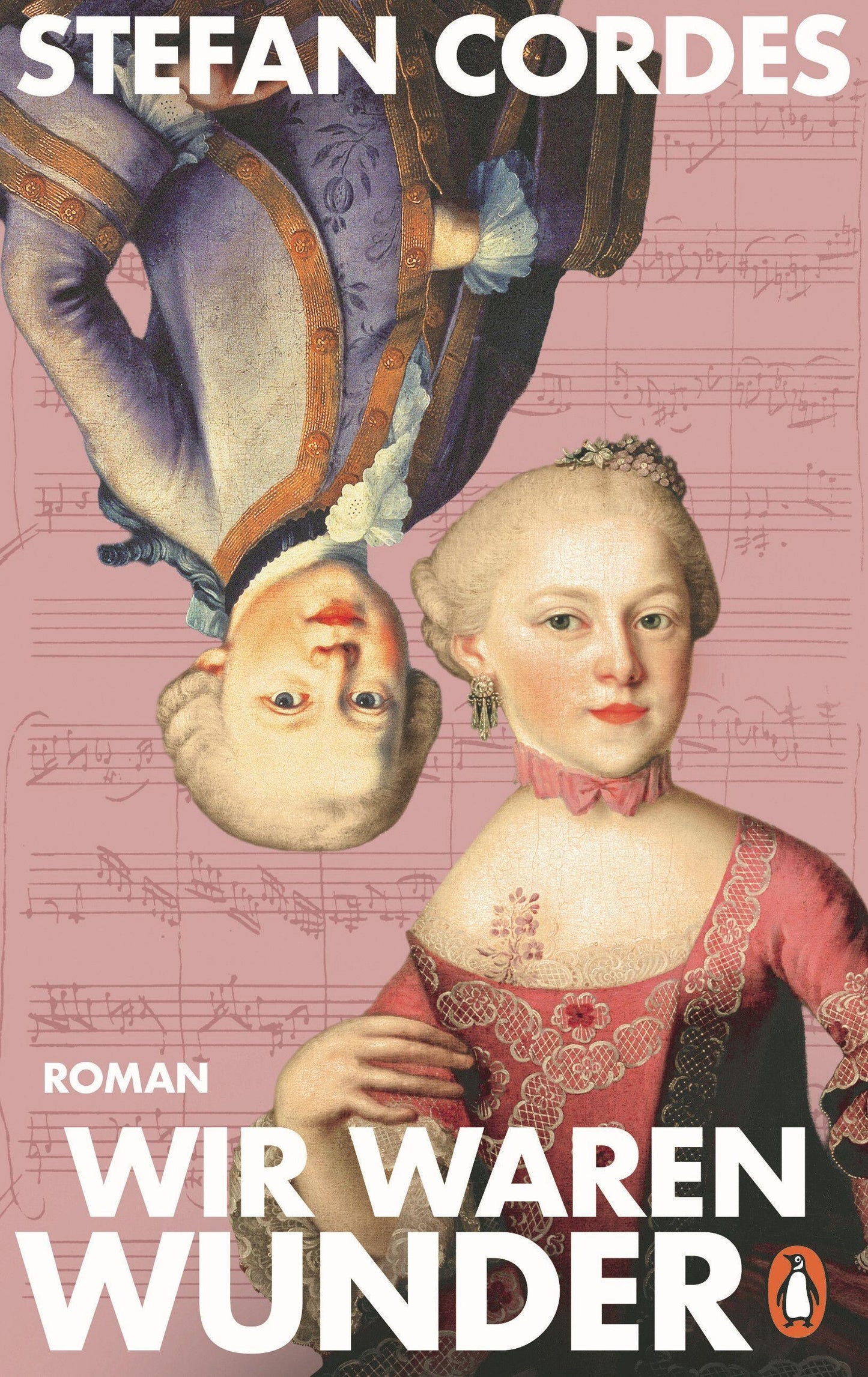 Wir waren Wunder: Roman - Der 275. Geburtstag von »Nannerl« Mozart im Juli 2026: ein fesselnder Roman über die große Klaviervirtuosin im Schatten ihres kleinen Bruders