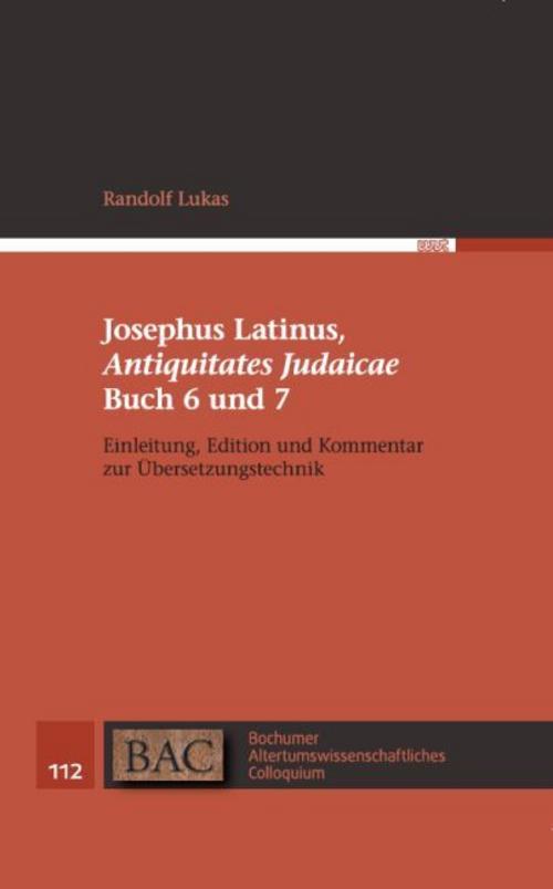 Josephus Latinus, \"Antiquitates Judaicae\" Buch 6 und 7