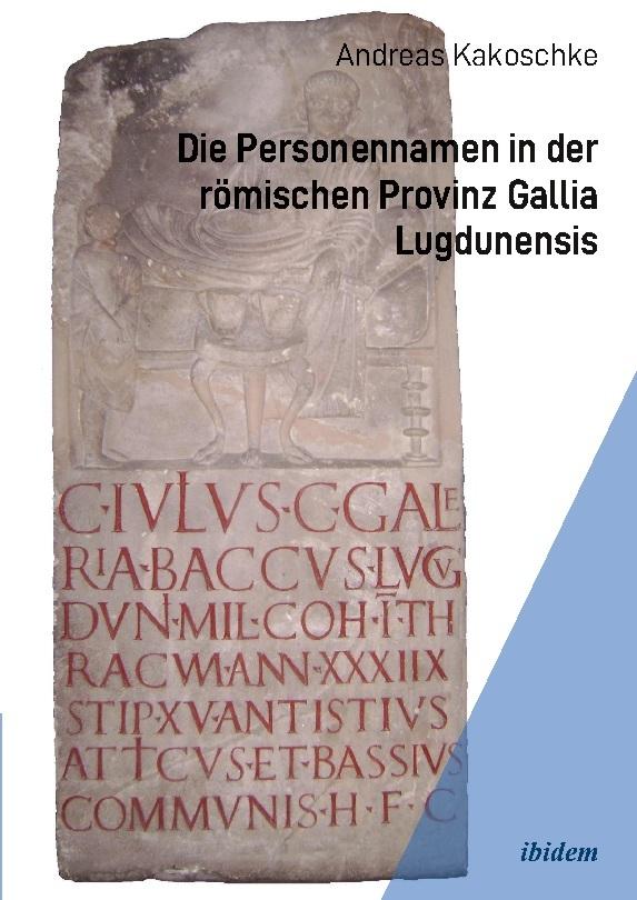 Die Personennamen in der römischen Provinz Gallia Lugdunensis