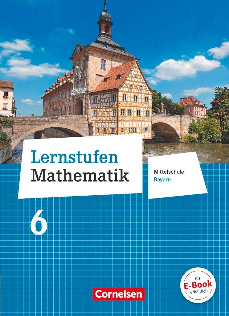 Lernstufen Mathematik  6. Jahrgangsstufe - Mittelschule Bayern - Schülerbuch