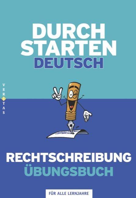 Durchstarten Deutsch Rechtschreibung. Dein Übungsbuch