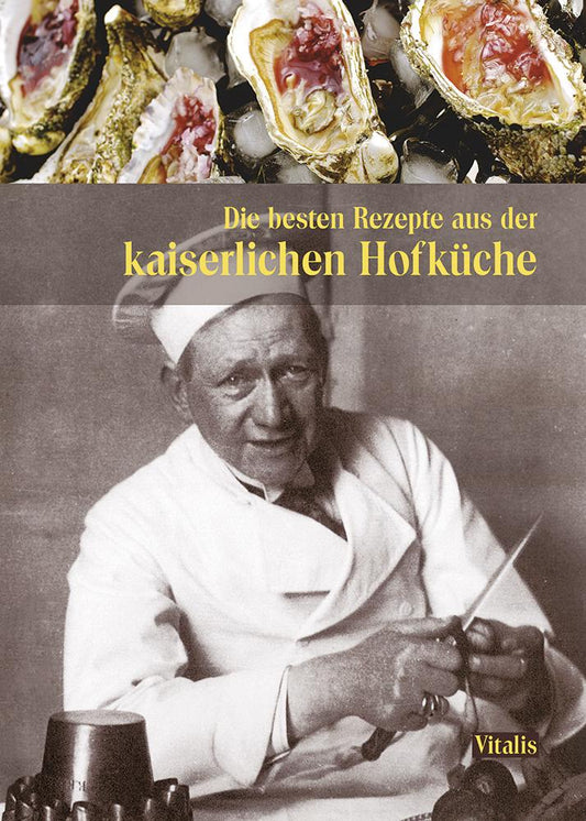 Buchcover: Die besten Rezepte aus der kaiserlichen Hofküche