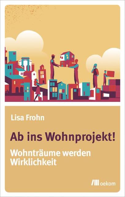 Buchcover: Ab ins Wohnprojekt!