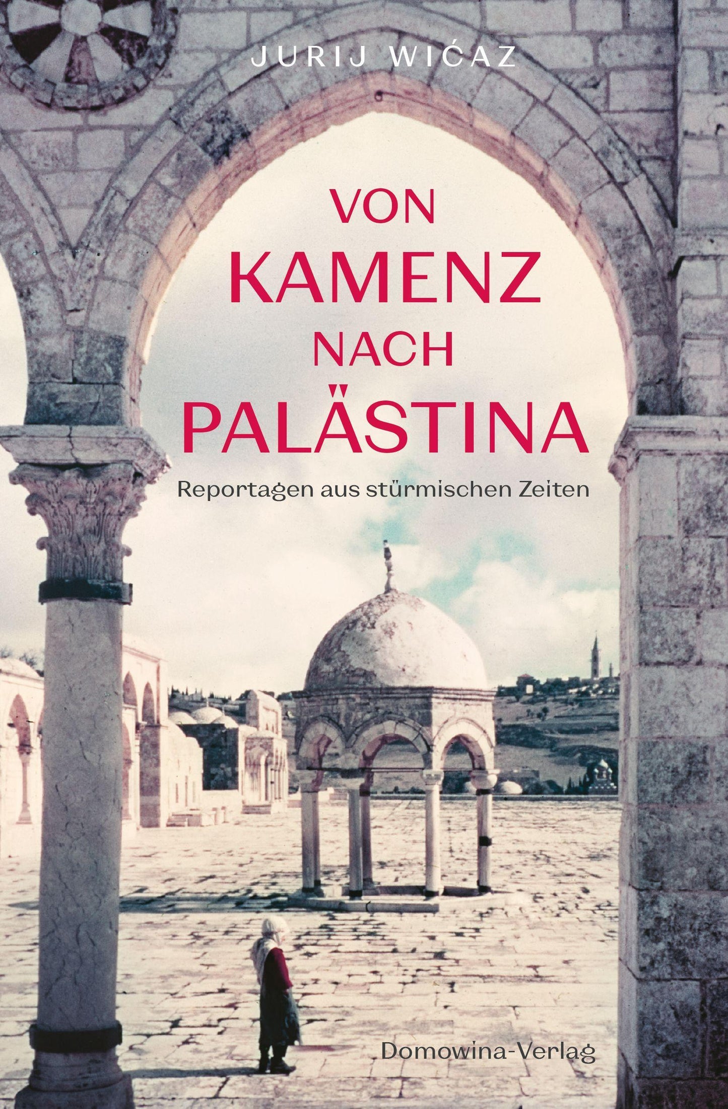 Von Kamenz nach Palästina