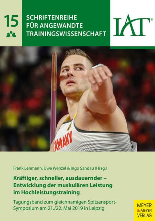 Kräftiger, schneller, ausdauernder - Entwicklung der muskulären Leistung im Hochleistungstraining